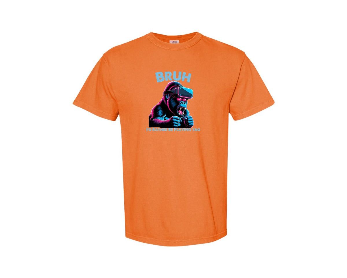 brand:Comfort Colors|color:Burnt Orange|Bruh Id Rather Be Playing Tag T Shirt Graphic T-Shirt