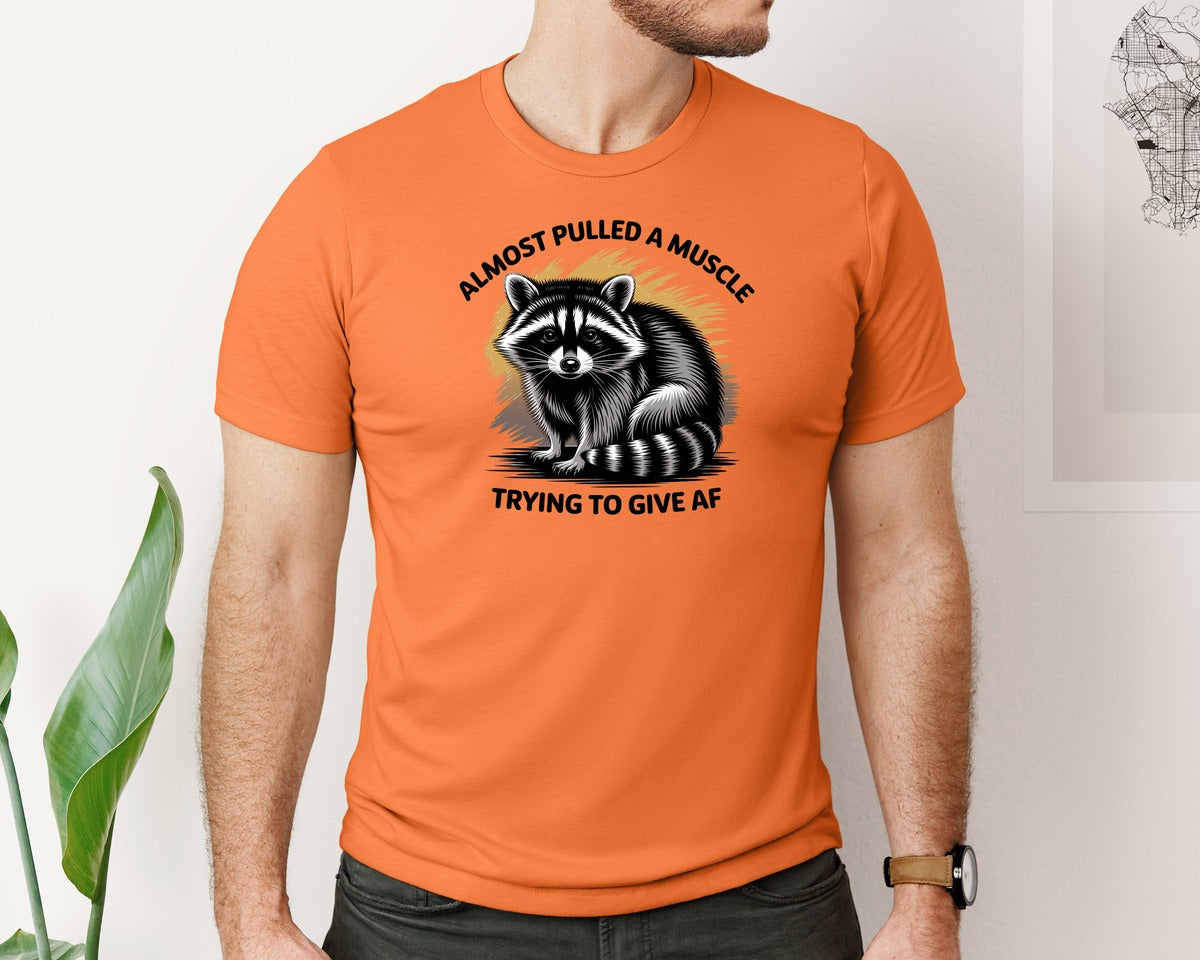 brand:Bella Canvas|color:Burnt Orange|Funny Raccoon Sarcastic Quote Graphic T-Shirt