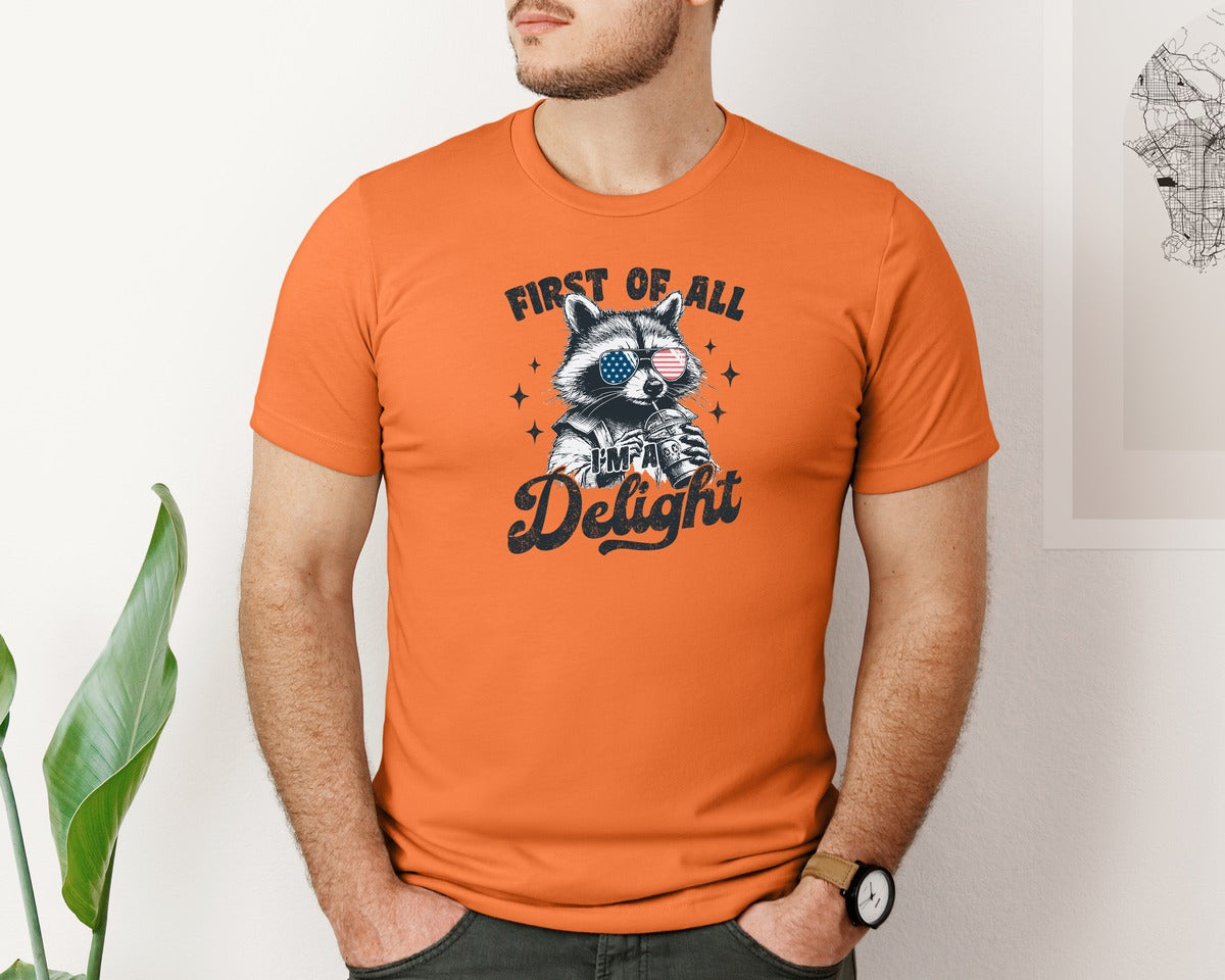 brand:Bella Canvas|color:Burnt Orange|First Of All Im A Delight Funny Raccoon 3 Graphic T-Shirt
