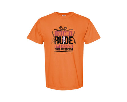 brand:Comfort Colors|color:Burnt Orange|Im Not Rude Snarky Sarcastic 2 Graphic T-Shirt