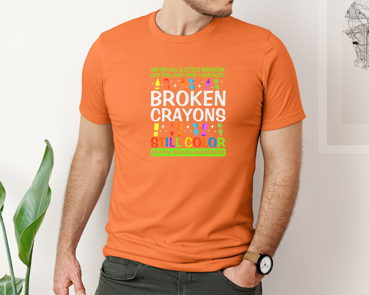 brand:Bella Canvas|color:Burnt Orange|Broken Crayons Still Color Mental Health Graphic T-Shirt