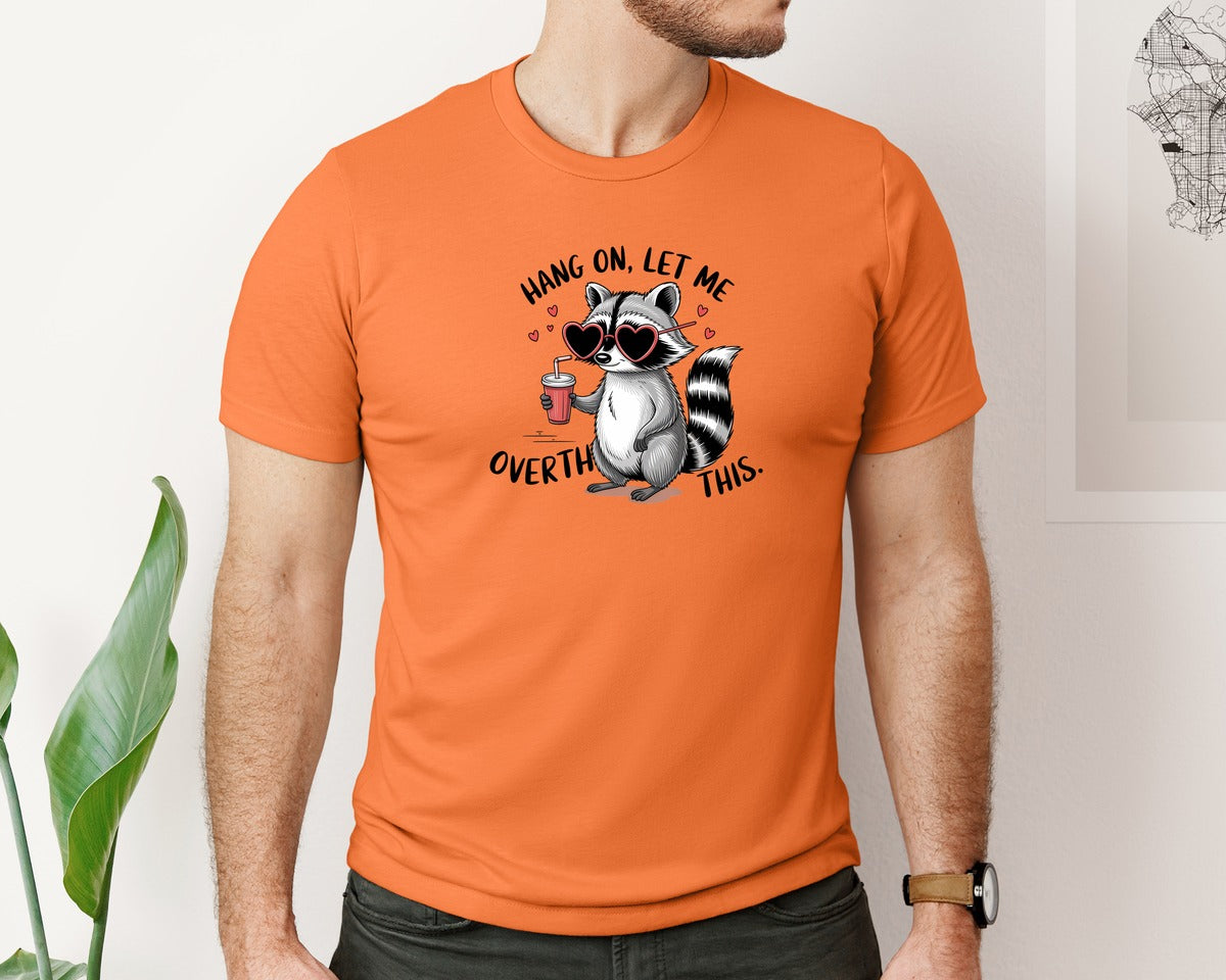 brand:Bella Canvas|color:Burnt Orange|Hang On Let Me Overthink This 20 Graphic T-Shirt