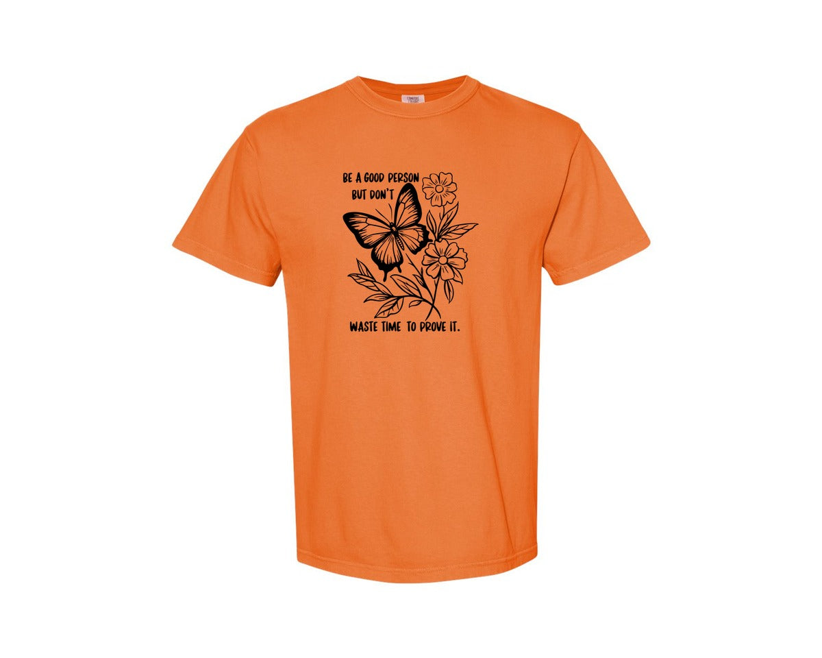 brand:Comfort Colors|color:Burnt Orange|Be A Good Person Self Love Graphic T-Shirt