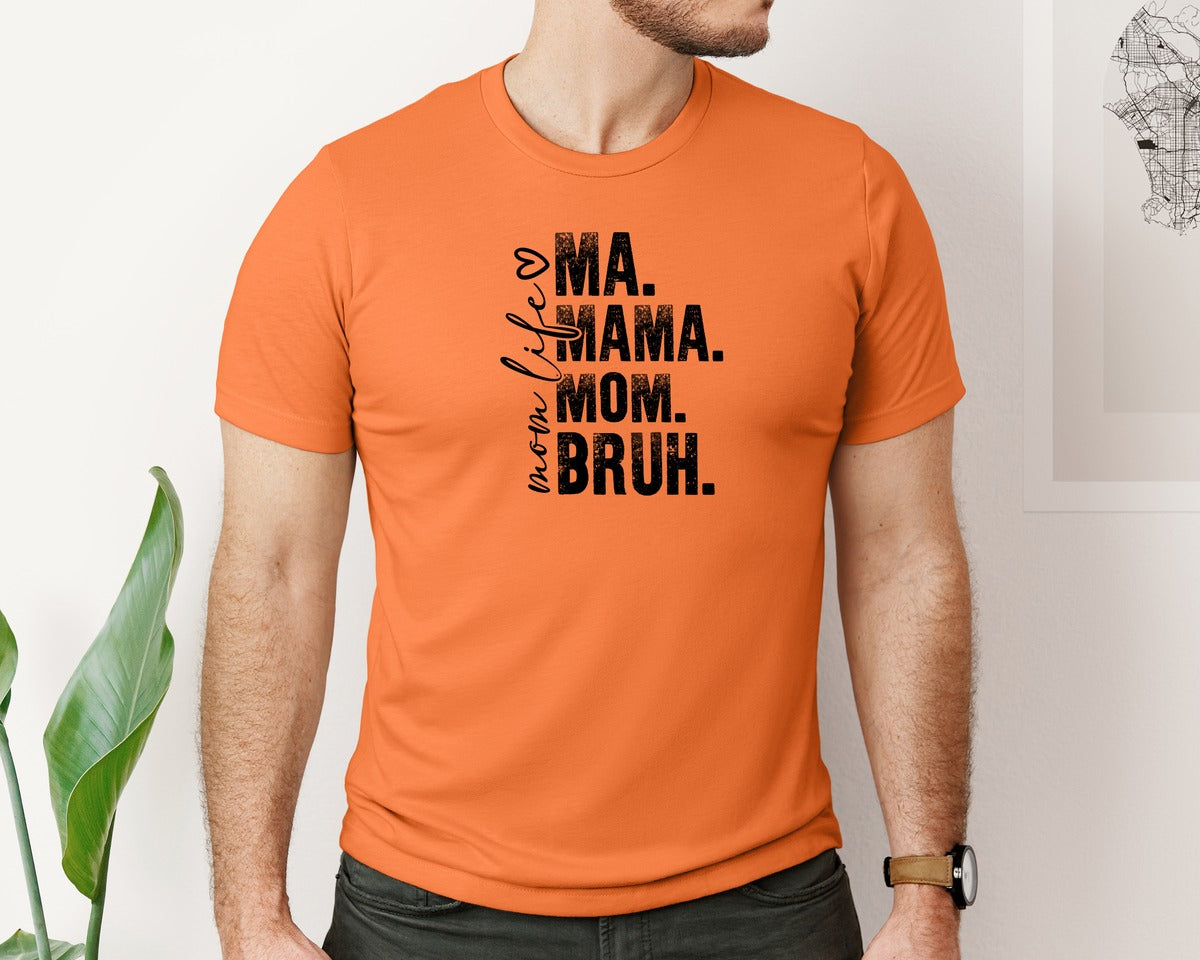 brand:Bella Canvas|color:Burnt Orange|Funny Mom Ma Mama Mom Bruh 2 Graphic T-Shirt