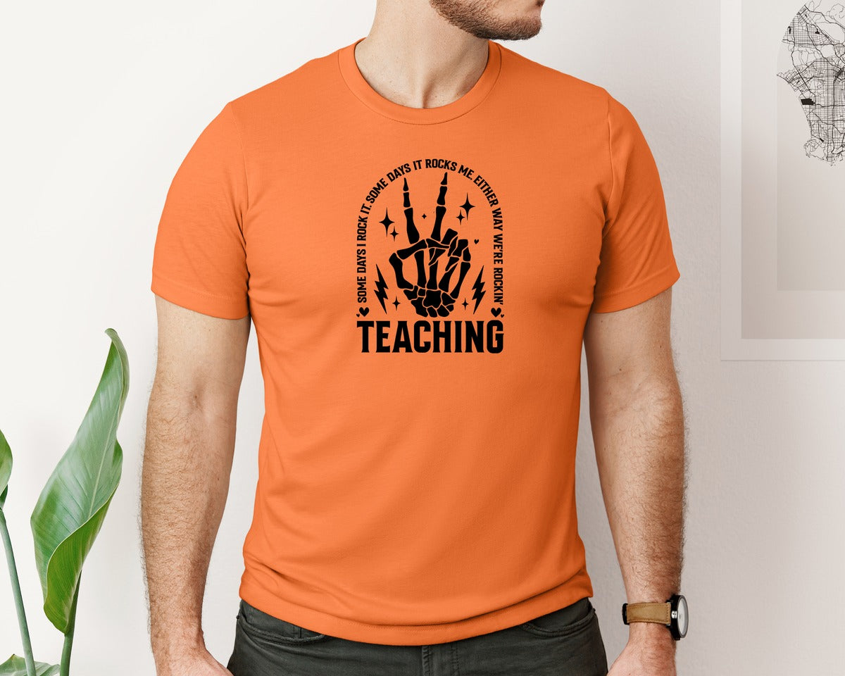 brand:Bella Canvas|color:Burnt Orange|Teaching Some Days I Rock It Graphic T-Shirt
