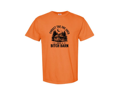 brand:Comfort Colors|color:Burnt Orange|Farm Home Svgforget The She Shed Tshirt Graphic T-Shirt