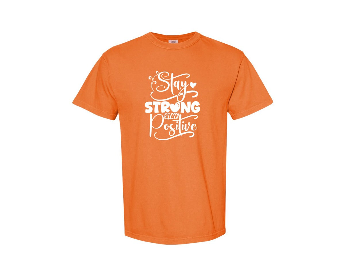 brand:Comfort Colors|color:Burnt Orange|Stay Strong Stay Positive 2 Graphic T-Shirt