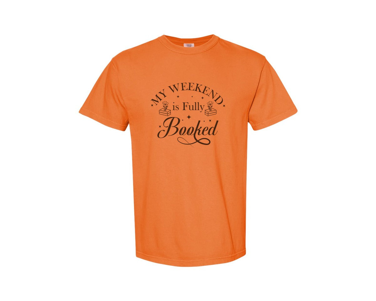 brand:Comfort Colors|color:Burnt Orange|My Weekend Is Fully Booked Vector Graphic T-Shirt