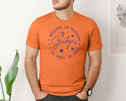 brand:Bella Canvas|color:Burnt Orange|I Believe In Holding Grudges Ill Heal Graphic T-Shirt