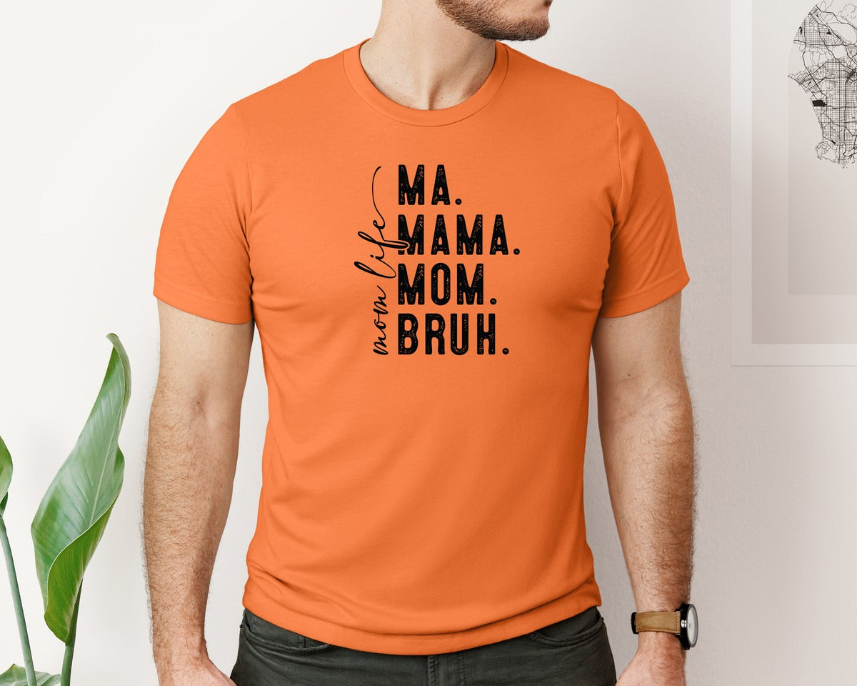 brand:Bella Canvas|color:Burnt Orange|Ma Mama Mom Bruh Mothers Day 4 Graphic T-Shirt