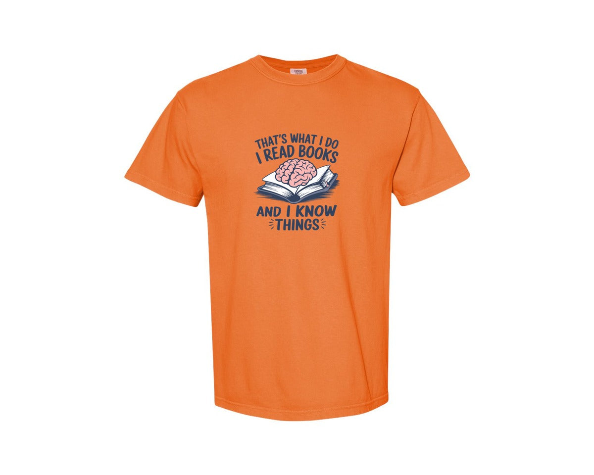 brand:Comfort Colors|color:Burnt Orange|Thats What I Do I Read Books Funny 2 Graphic T-Shirt