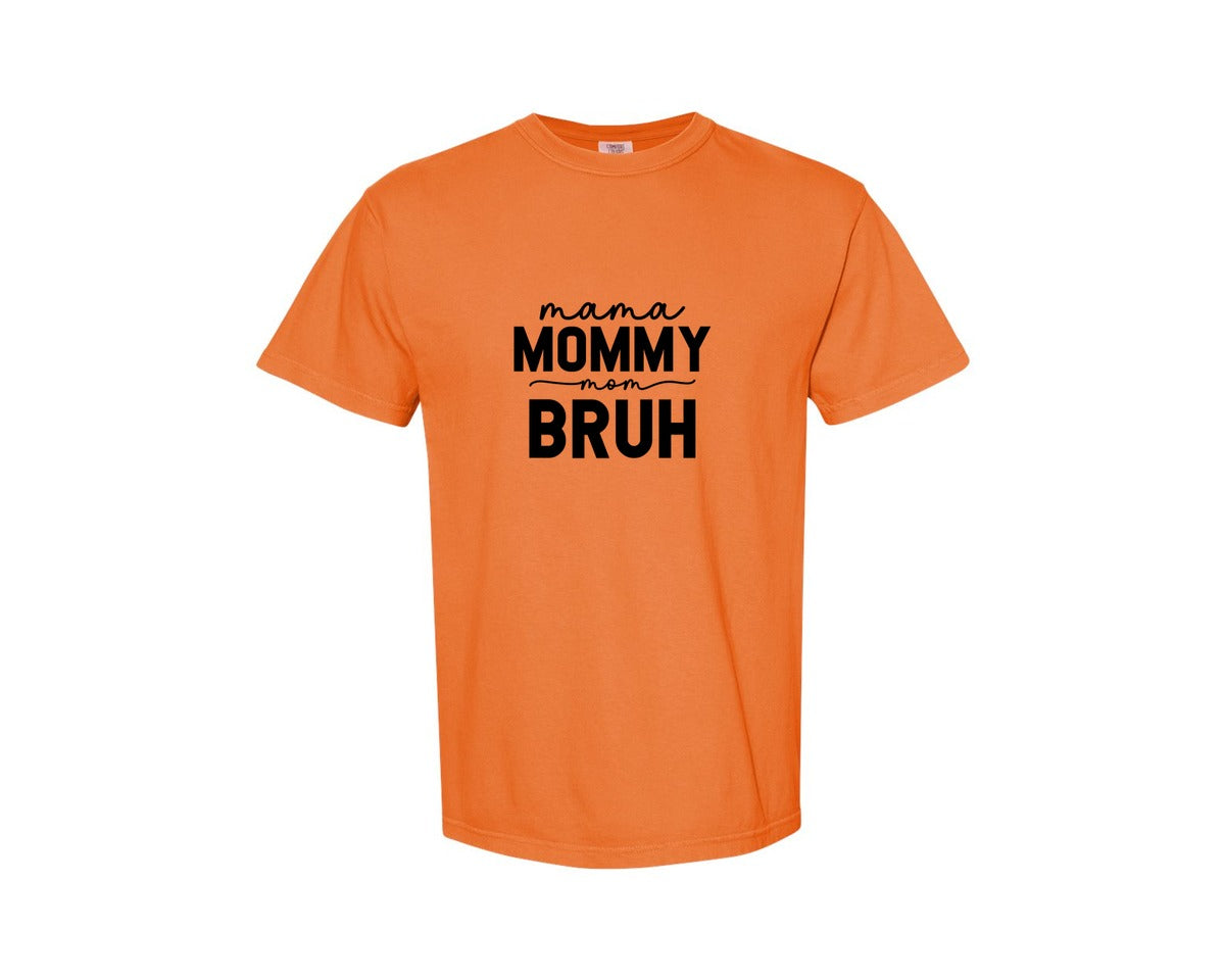 brand:Comfort Colors|color:Burnt Orange|Mama Mommy Mom Bruh Funny Mom 15 Graphic T-Shirt