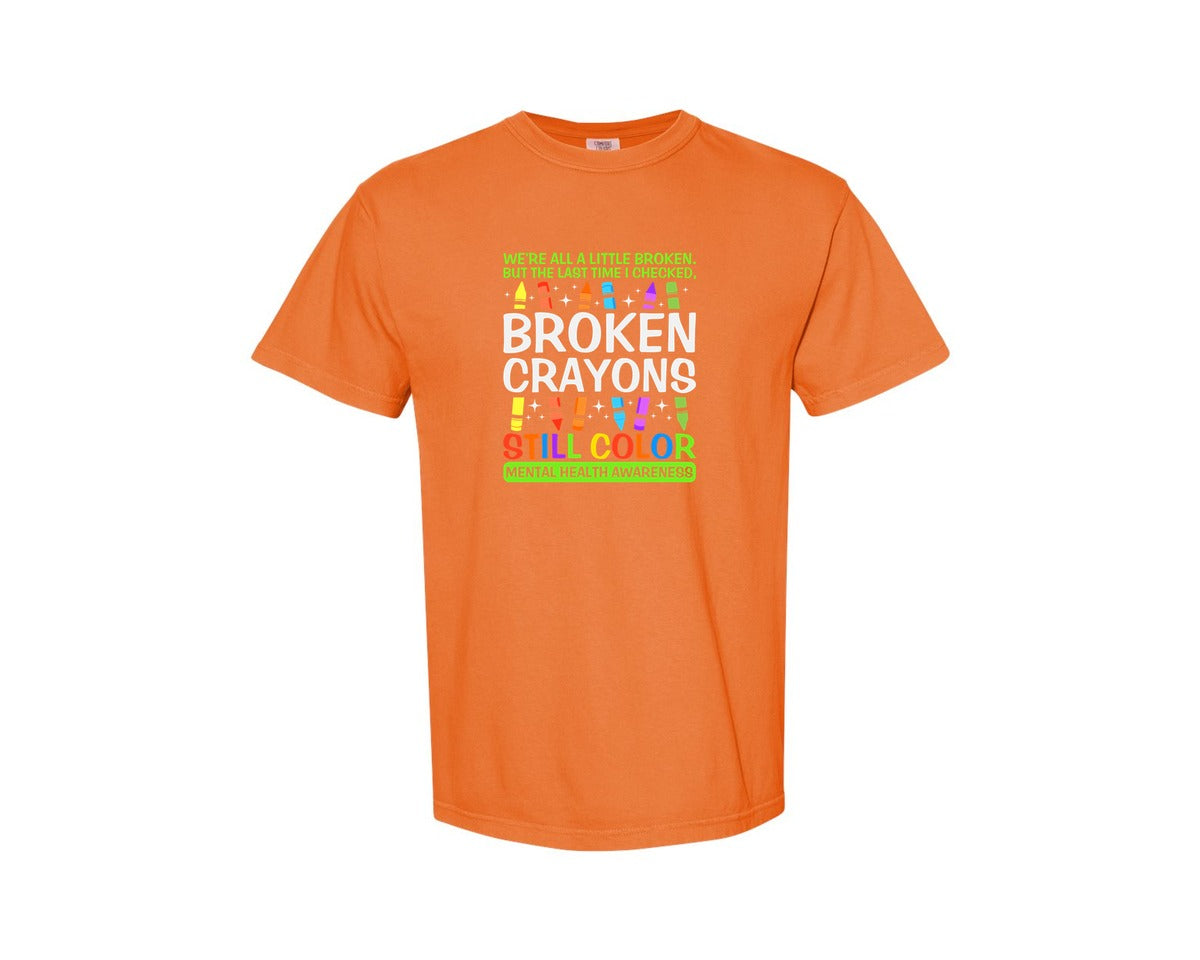 brand:Comfort Colors|color:Burnt Orange|Broken Crayons Still Color Mental Health Graphic T-Shirt