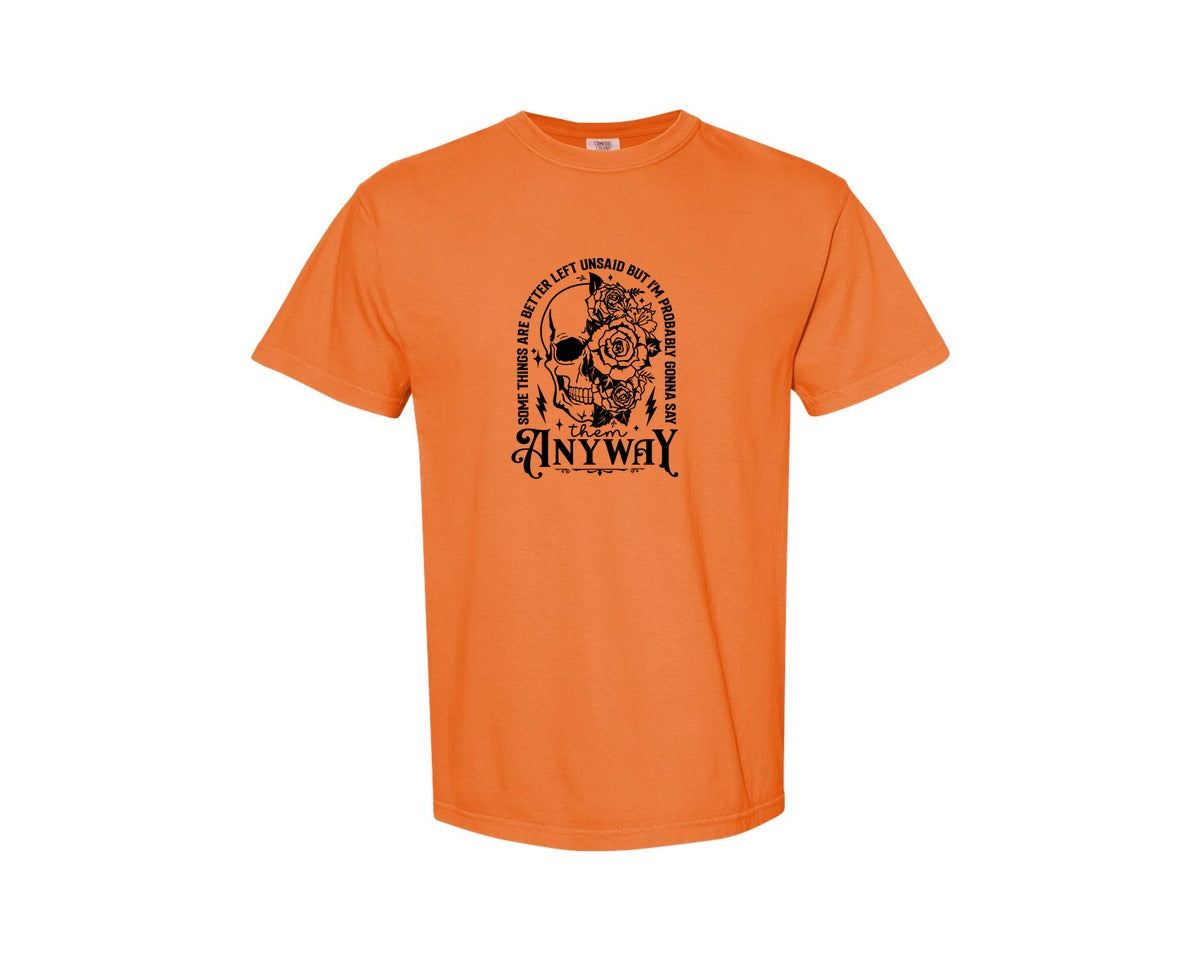 brand:Comfort Colors|color:Burnt Orange|Some Things Are Better Left Unsaid 4 Graphic T-Shirt