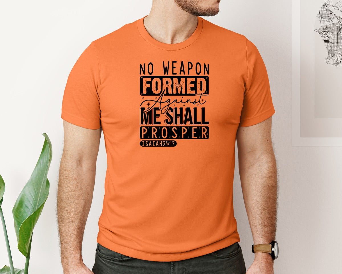 brand:Bella Canvas|color:Burnt Orange|No Weapon Formed Against Me Shall Prospe Graphic T-Shirt