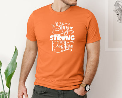 brand:Bella Canvas|color:Burnt Orange|Stay Strong Stay Positive 2 Graphic T-Shirt