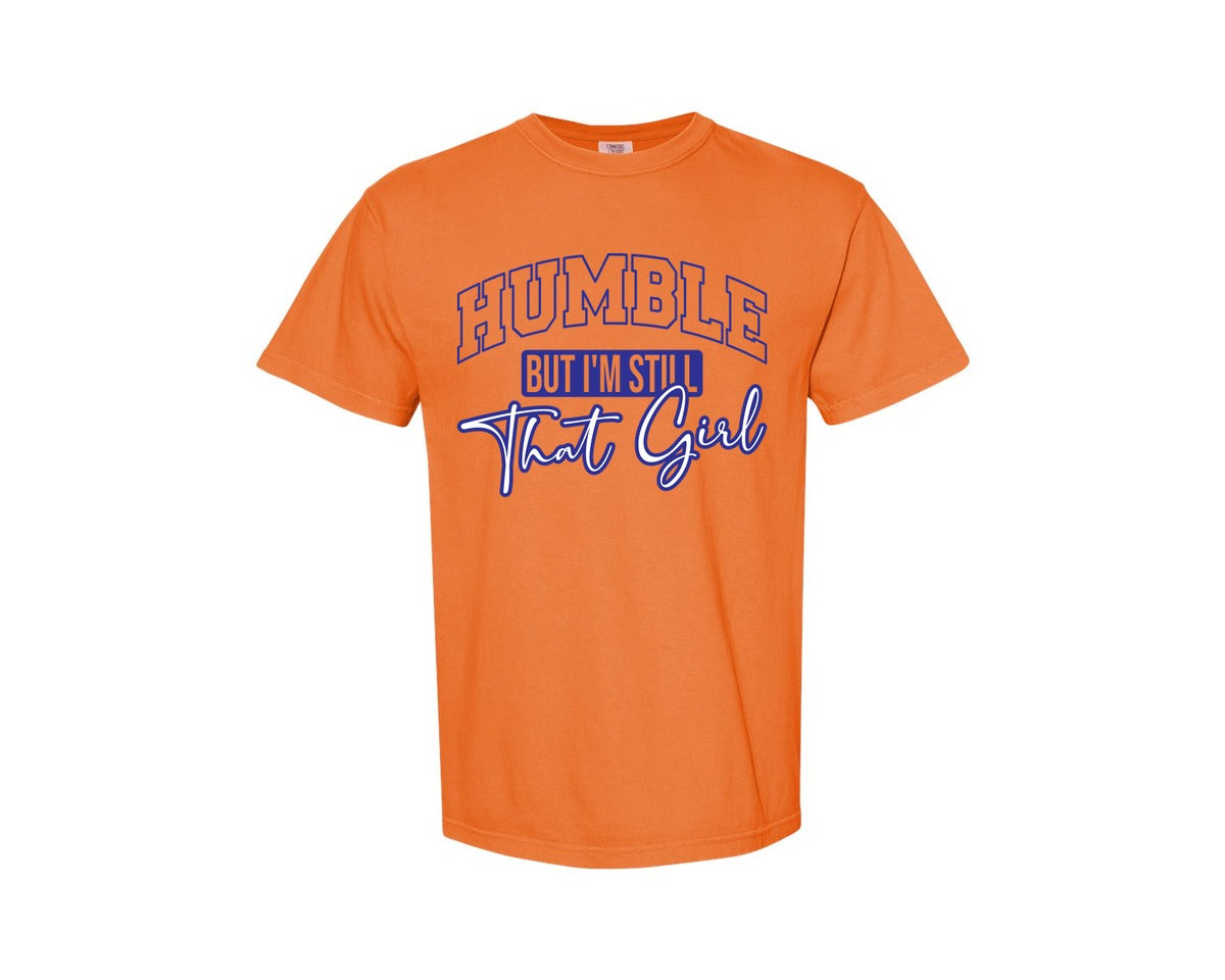 brand:Comfort Colors|color:Burnt Orange|Humble But Im Still That Girl Rap Graphic T-Shirt