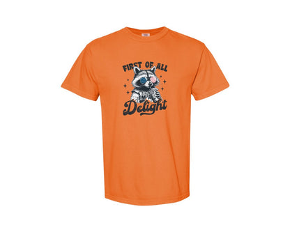 brand:Comfort Colors|color:Burnt Orange|First Of All Im A Delight Funny Raccoon 3 Graphic T-Shirt