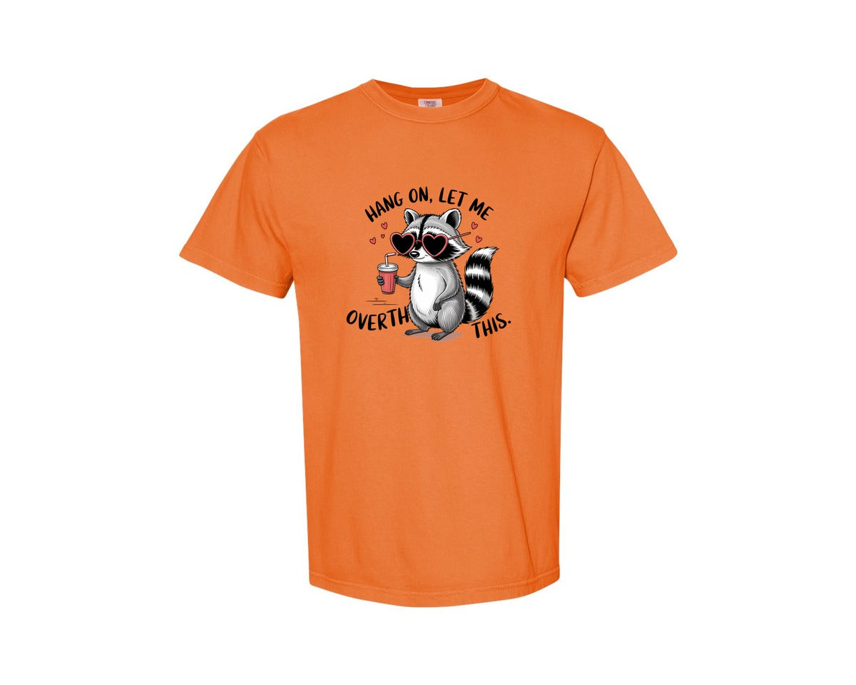 brand:Comfort Colors|color:Burnt Orange|Hang On Let Me Overthink This 20 Graphic T-Shirt