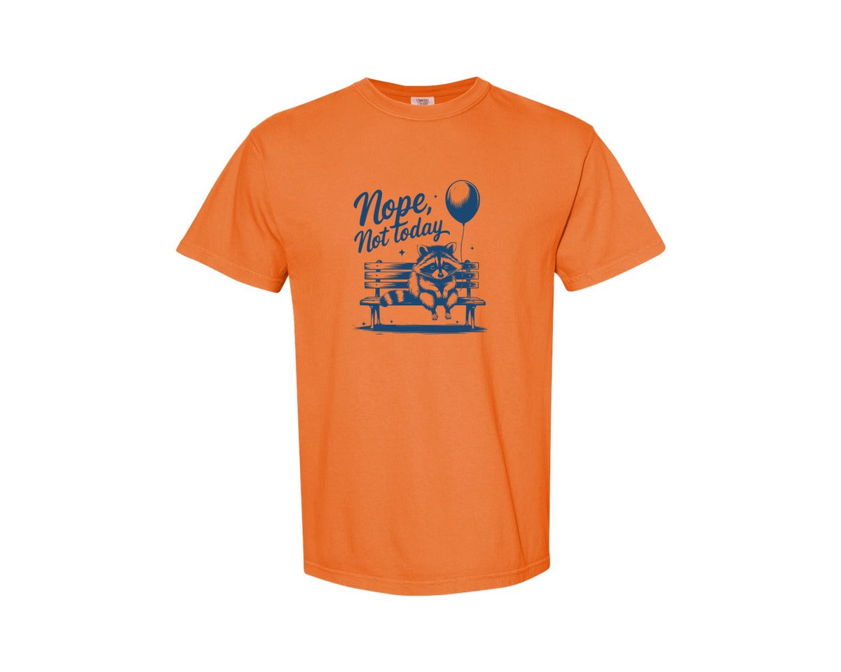 brand:Comfort Colors|color:Burnt Orange|Nope Not Today Design 47 Graphic T-Shirt