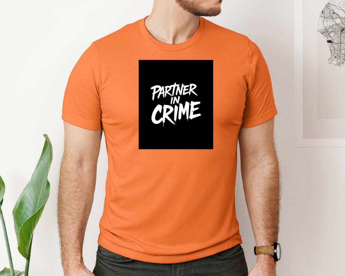 brand:Bella Canvas|color:Burnt Orange|Partner In Crime T Shirt Design Graphic T-Shirt