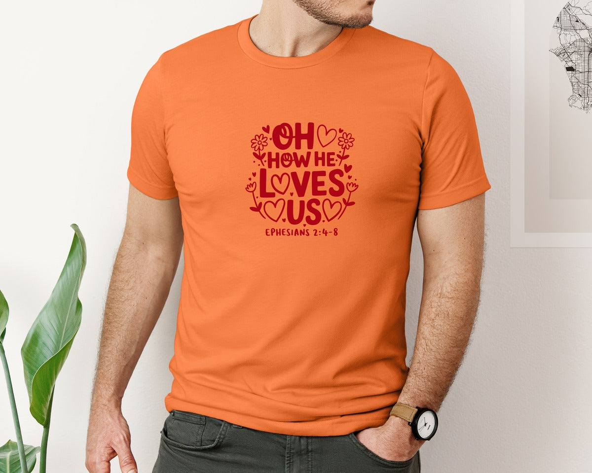 brand:Bella Canvas|color:Burnt Orange|Oh How He Loves Us Ephesians Graphic T-Shirt