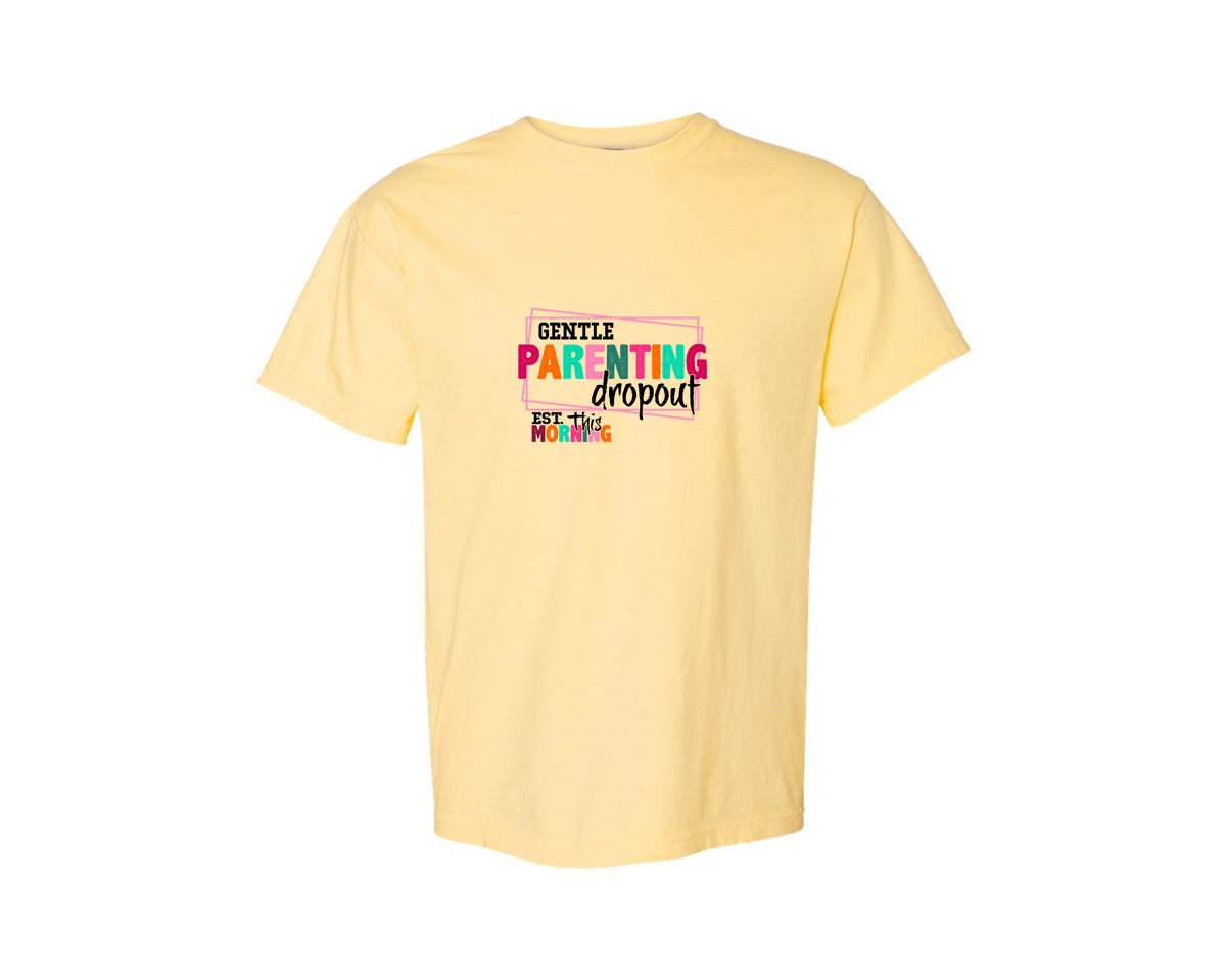 brand:Comfort Colors|color:Butter|Gentle Parenting Dropout Svgmothers Day 2 Graphic T-Shirt