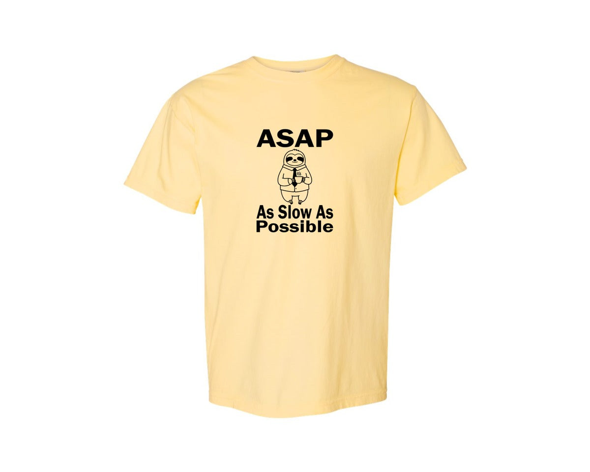 brand:Comfort Colors|color:Butter|Asap As Slow As Possible T Shirt Graphic T-Shirt