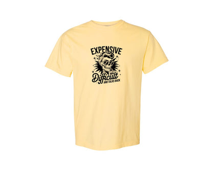 brand:Comfort Colors|color:Butter|Expensive Difficult And Talks Back Shirt 3 Graphic T-Shirt