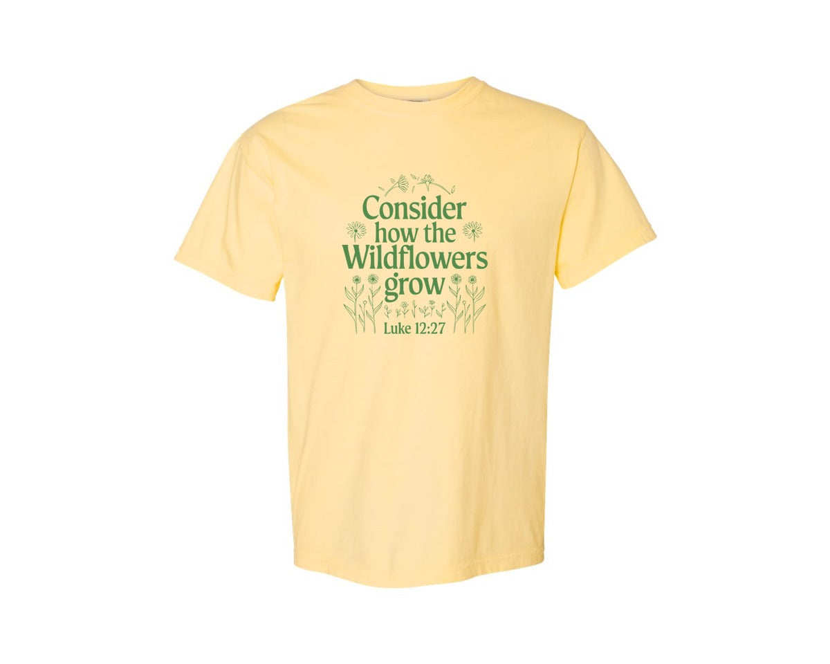 brand:Comfort Colors|color:Butter|Consider How The Wildflowers Grow Luke 1 4 Graphic T-Shirt