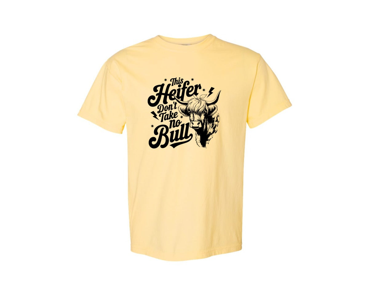 brand:Comfort Colors|color:Butter|This Heifer Don T Take No Bull T Shi Graphic T-Shirt