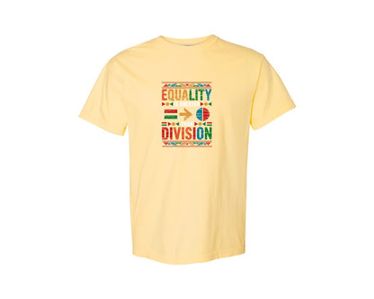 brand:Comfort Colors|color:Butter|Equality Is Greater Than Division 6 Graphic T-Shirt