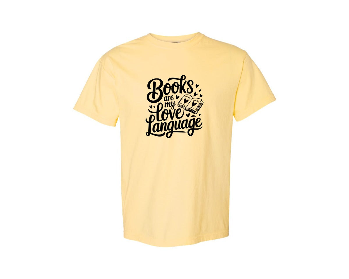 brand:Comfort Colors|color:Butter|Books Are My Love Language T Shirt Desig Graphic T-Shirt