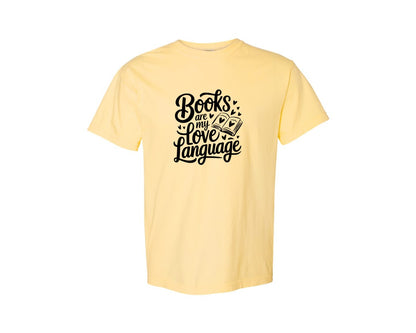 brand:Comfort Colors|color:Butter|Books Are My Love Language T Shirt Desig Graphic T-Shirt
