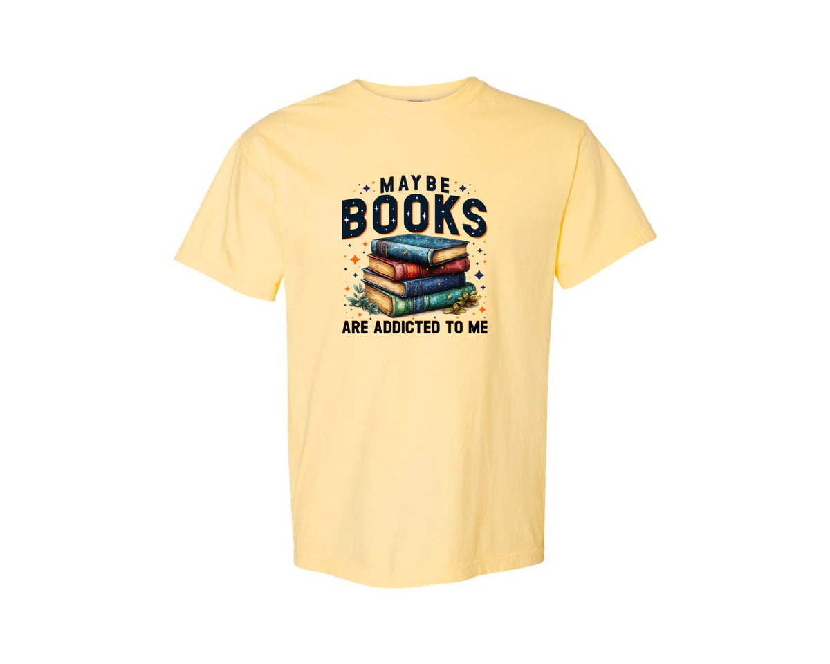 brand:Comfort Colors|color:Butter|Maybe Books Are Addicted To Me 6 Graphic T-Shirt