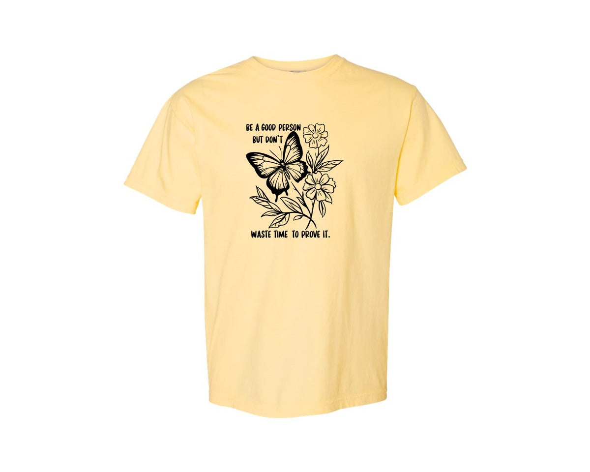 brand:Comfort Colors|color:Butter|Be A Good Person Self Love Graphic T-Shirt