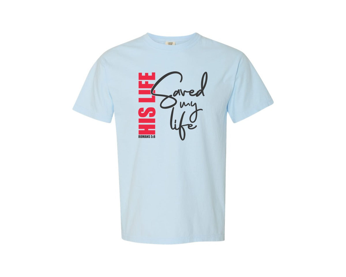 brand:Comfort Colors|color:Chambray|His Life Saved My Life Romans 5 Graphic T-Shirt