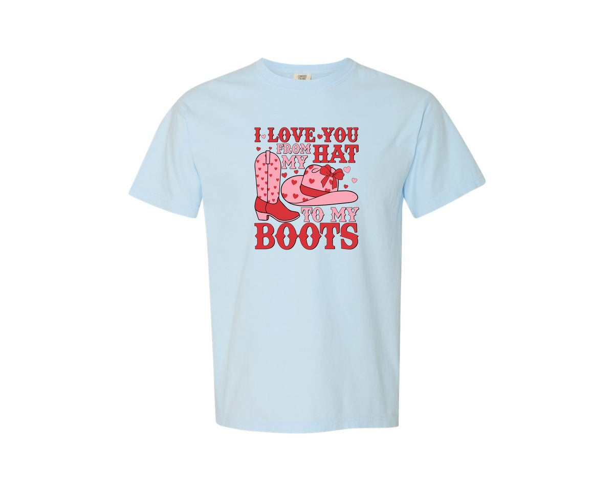 brand:Comfort Colors|color:Chambray|I Love You From My Hat To My Boots Graphic T-Shirt