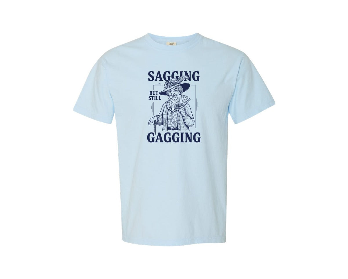 brand:Comfort Colors|color:Chambray|Sagging But Still Gagging Graphic T-Shirt