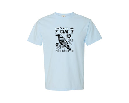 brand:Comfort Colors|color:Chambray|F Caw F F Caw F Quote Graphic T-Shirt