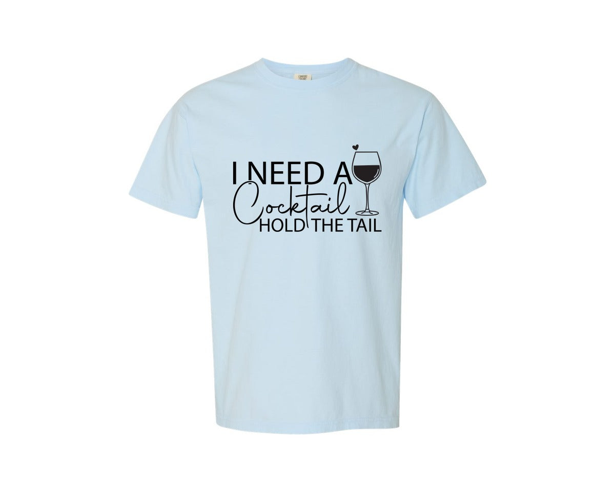 brand:Comfort Colors|color:Chambray|I Need A Cocktail Hold The Tail 2 Graphic T-Shirt