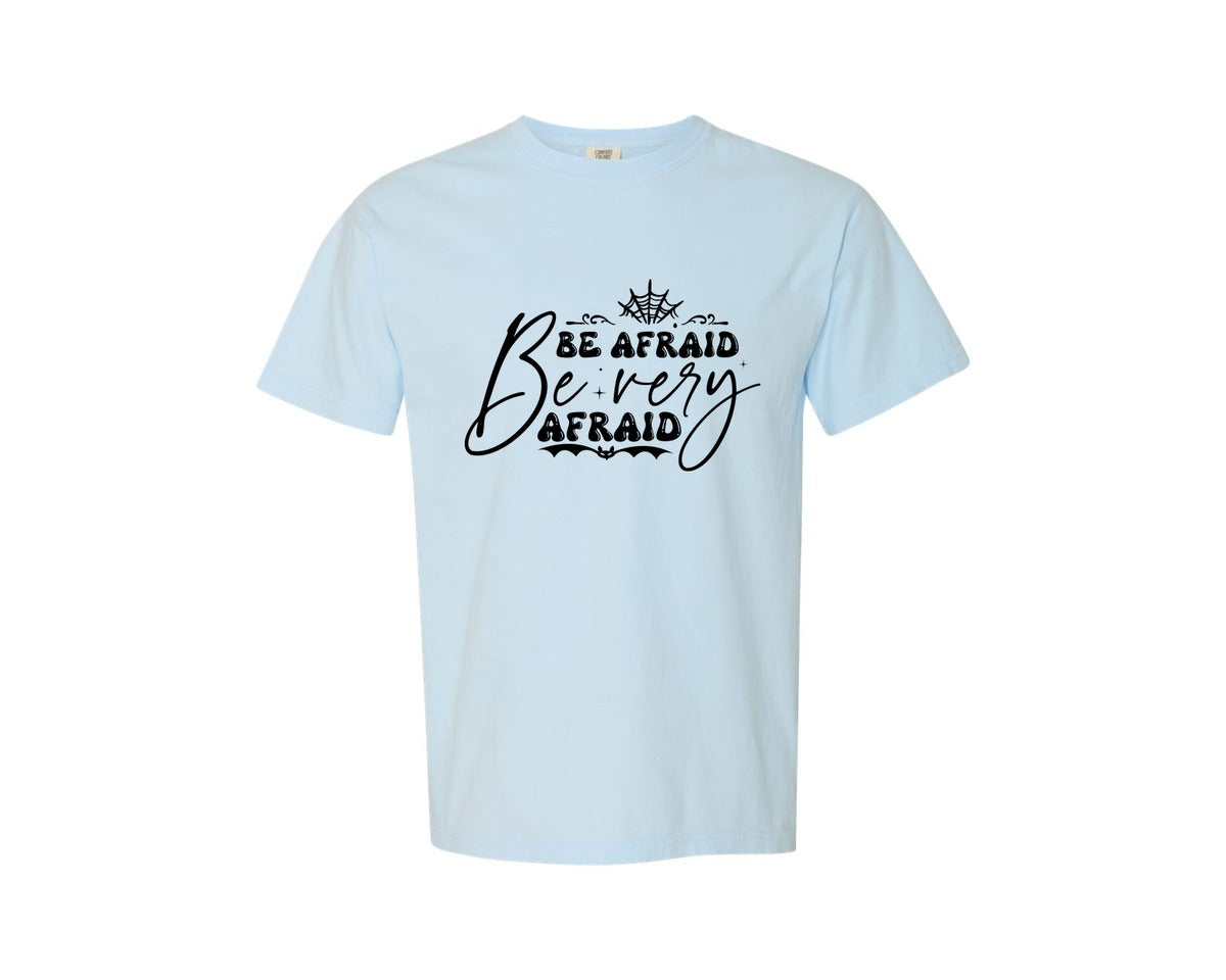 brand:Comfort Colors|color:Chambray|Be Afraid Be Very Afraid 5 Graphic T-Shirt