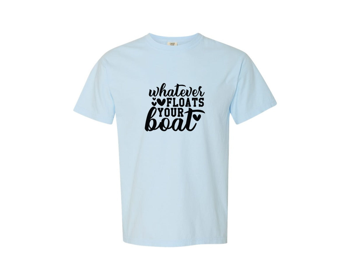 brand:Comfort Colors|color:Chambray|Whatever Floats Your Boat 20 Graphic T-Shirt