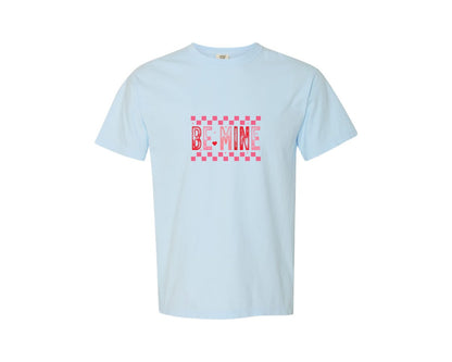 brand:Comfort Colors|color:Chambray|Be Mine Pngvalentine Graphic T-Shirt