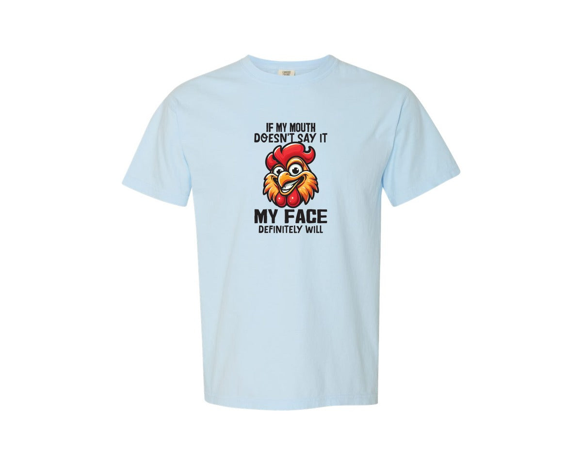 brand:Comfort Colors|color:Chambray|If My Mouth Doesnt Say It My Face 17 Graphic T-Shirt