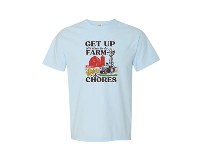 brand:Comfort Colors|color:Chambray|Get Up Its Time To Do Farm Chores 2 Graphic T-Shirt