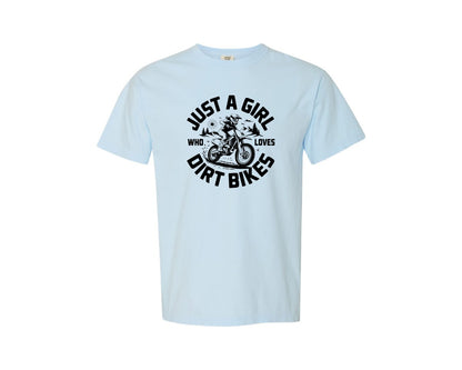 brand:Comfort Colors|color:Chambray|Just A Girl Who Loves Dirt Bikes T S Graphic T-Shirt
