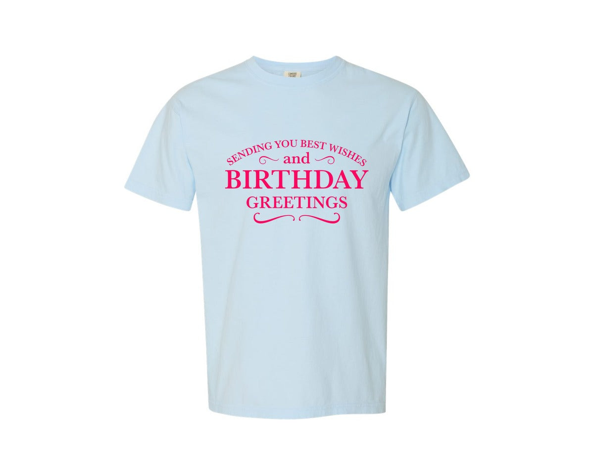 brand:Comfort Colors|color:Chambray|Birthday Greetings2 Sentiment Graphic T-Shirt