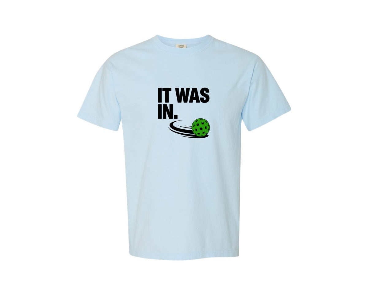 brand:Comfort Colors|color:Chambray|It Was In Pickleball T Shirt Design Graphic T-Shirt