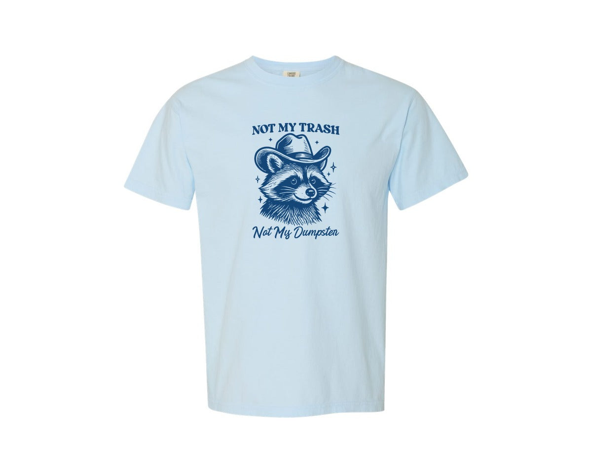 brand:Comfort Colors|color:Chambray|Not My Trash Not My Dumpsterraccoon Graphic T-Shirt